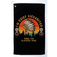 IM Chief Kickabitch From The Slapahoe Tribe Golf Towel