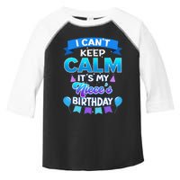 I Cant Keep Calm Its My Niece Birthday Bday Toddler Fine Jersey T-Shirt