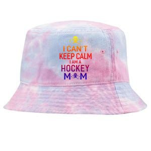 I Can't Keep Calm I Am Hockey Mom Gift Moms Gift Tie-Dyed Bucket Hat