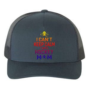 I Can't Keep Calm I Am Hockey Mom Gift Moms Gift Yupoong Adult 5-Panel Trucker Hat