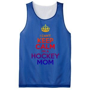 I Can't Keep Calm I'm A Hockey Mom Gift Mesh Reversible Basketball Jersey Tank