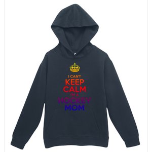 I Can't Keep Calm I'm A Hockey Mom Gift Urban Pullover Hoodie