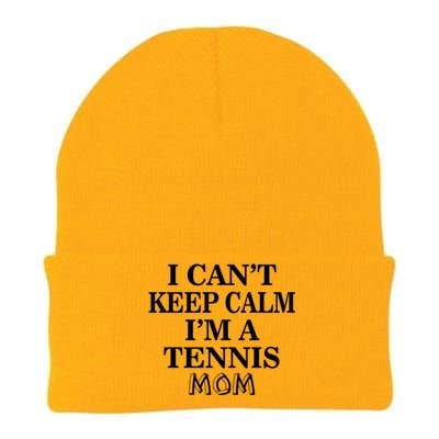 I Can't Keep Calm I'm A Tennis Mom Gift Funny Tennis Sports Funny Gift Knit Cap Winter Beanie