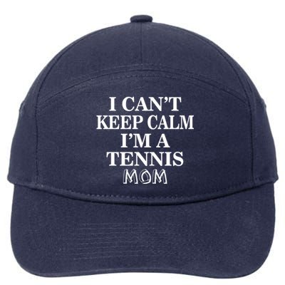 I Can't Keep Calm I'm A Tennis Mom Gift Funny Tennis Sports Funny Gift 7-Panel Snapback Hat