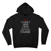 I CanT Keep Calm IM Going On A Cruise Family Gift Hoodie