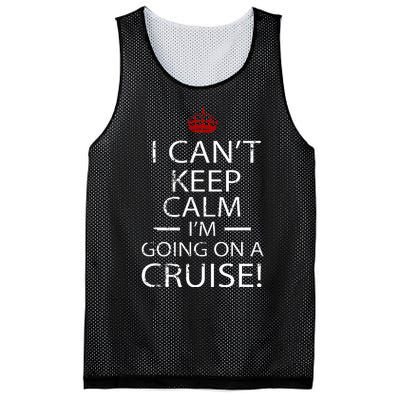 I CanT Keep Calm IM Going On A Cruise Family Gift Mesh Reversible Basketball Jersey Tank