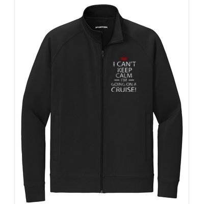 I CanT Keep Calm IM Going On A Cruise Family Gift Stretch Full-Zip Cadet Jacket