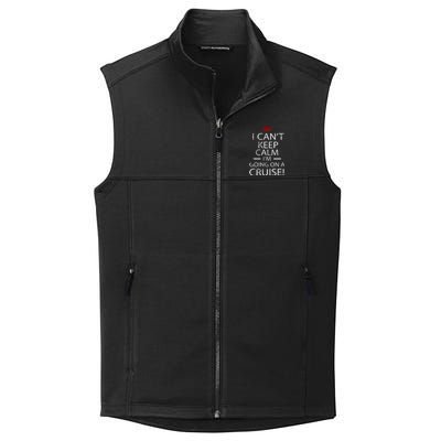 I CanT Keep Calm IM Going On A Cruise Family Gift Collective Smooth Fleece Vest