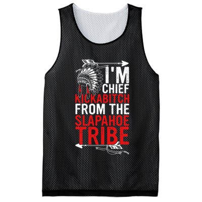 I'm chief kickabitch from the slapahoe tribe Mesh Reversible Basketball Jersey Tank