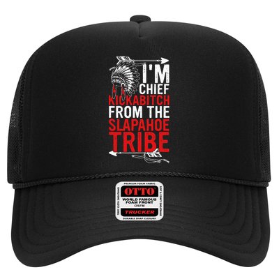 I'm chief kickabitch from the slapahoe tribe Hat