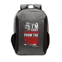 I'm chief kickabitch from the slapahoe tribe Vector Backpack