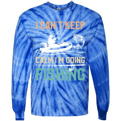 I Can’T Keep Calm I’M Going Fishing Funny Fish FatherS Day Great Gift Tie-Dye Long Sleeve Shirt