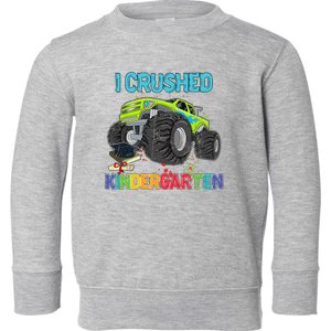 I Crushed Kindergarten Monster Truck Graduation Gifts  Toddler Sweatshirt