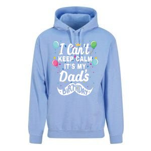 I Cant Keep Calm Its My Dads Birthday Gift Unisex Surf Hoodie