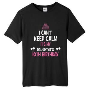 I Can't Keep Calm It's My Daughter's 10th Birthday Tall Fusion ChromaSoft Performance T-Shirt