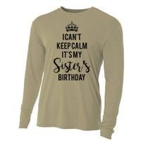 I Can't Keep Calm It's My Sister's Birthday Cooling Performance Long Sleeve Crew