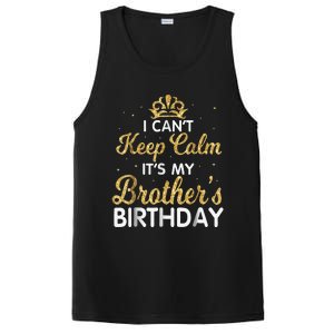 I Cant Keep Calm Its My Brother Birthday PosiCharge Competitor Tank