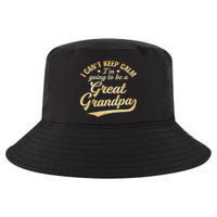 I Can't Keep Calm I'm Going To Be A Great Grandpa Cool Comfort Performance Bucket Hat