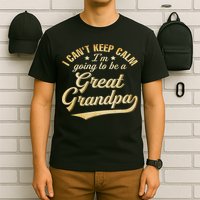 I Can't Keep Calm I'm Going To Be A Great Grandpa T-Shirt