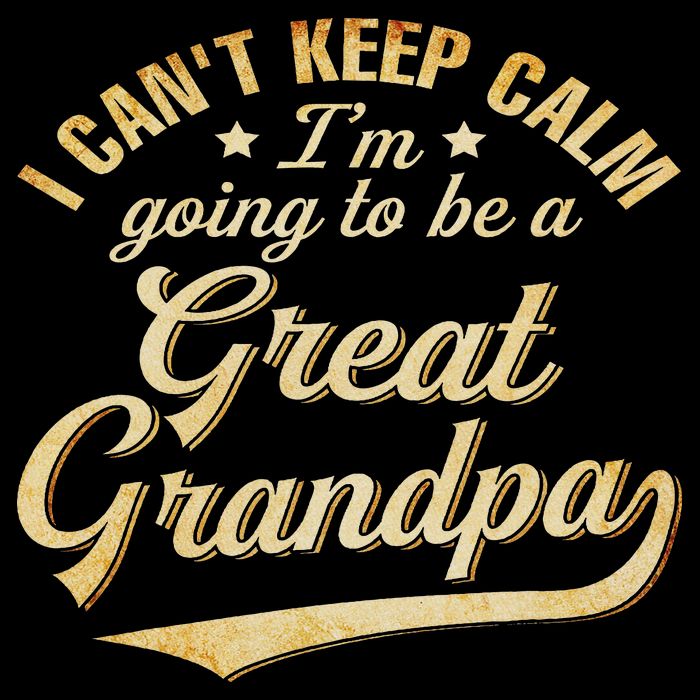 I Can't Keep Calm I'm Going To Be A Great Grandpa T-Shirt