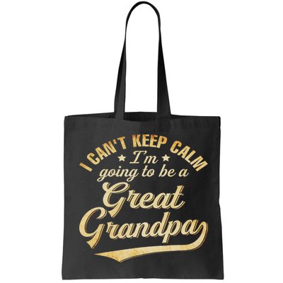 I Can't Keep Calm I'm Going To Be A Great Grandpa Bag