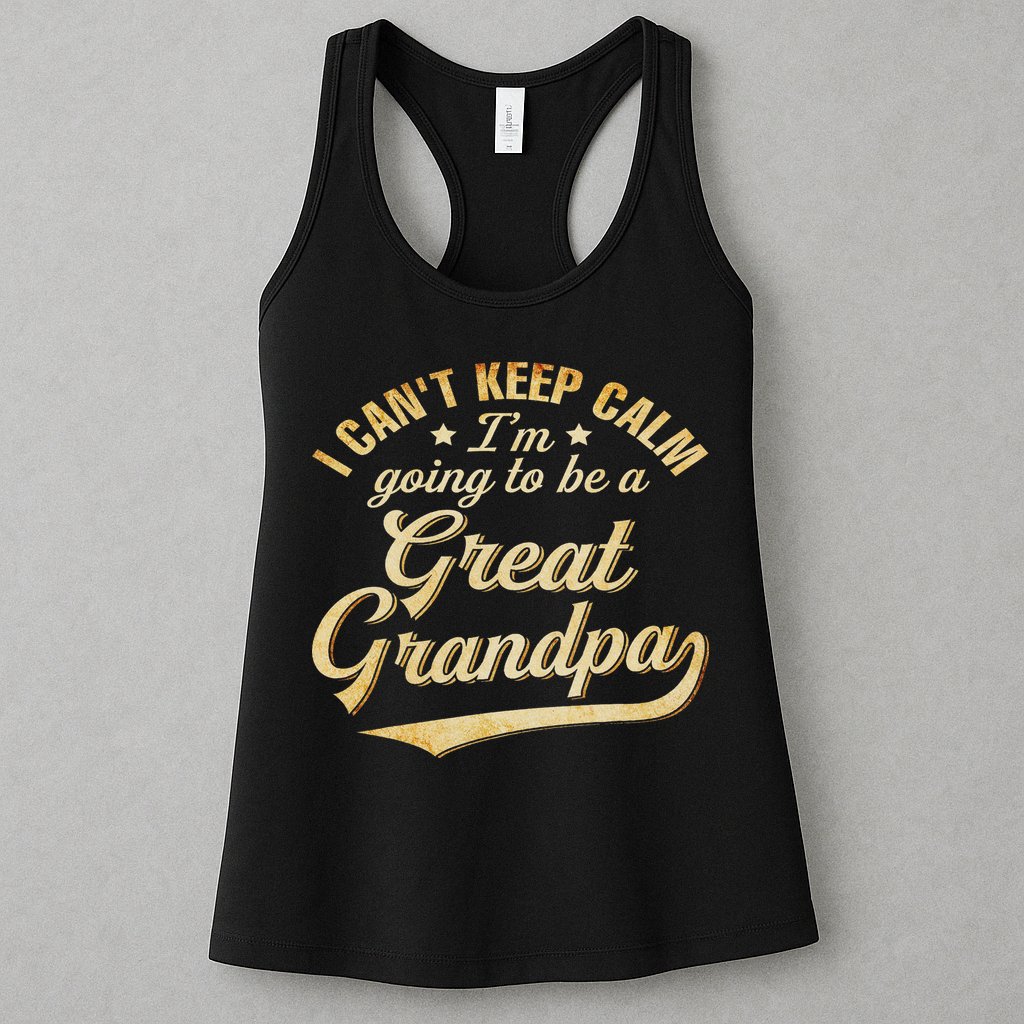 I Can't Keep Calm I'm Going To Be A Great Grandpa Womens Tank Top