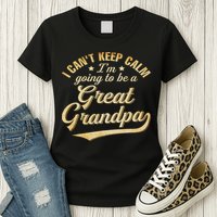 I Can't Keep Calm I'm Going To Be A Great Grandpa Womens T-Shirt