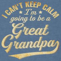 I Can't Keep Calm I'm Going To Be A Great Grandpa Garment-Dyed Sweatshirt