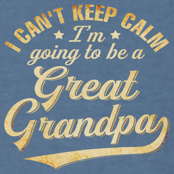 I Can't Keep Calm I'm Going To Be A Great Grandpa Garment-Dyed Sweatshirt