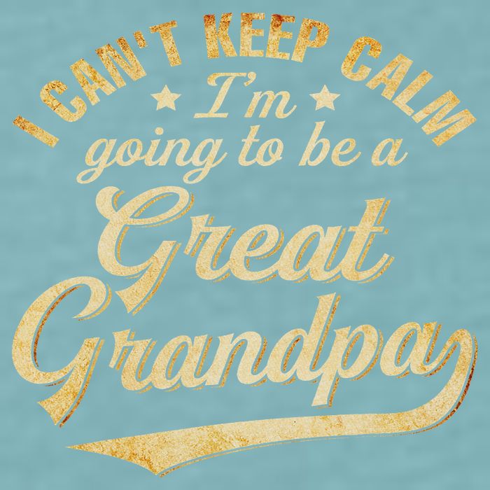 I Can't Keep Calm I'm Going To Be A Great Grandpa Sueded Cloud Jersey T-Shirt