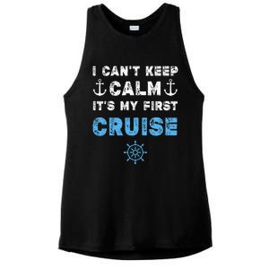 I CanT Keep Calm ItS My First Cruise Ladies PosiCharge Tri-Blend Wicking Tank