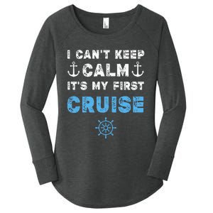 I CanT Keep Calm ItS My First Cruise Women's Perfect Tri Tunic Long Sleeve Shirt