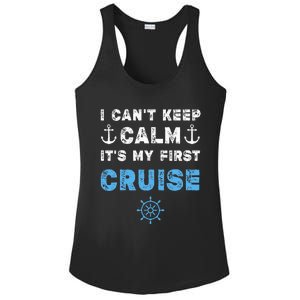 I CanT Keep Calm ItS My First Cruise Ladies PosiCharge Competitor Racerback Tank