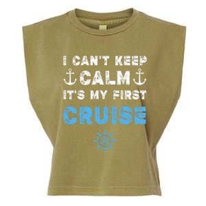 I CanT Keep Calm ItS My First Cruise Garment-Dyed Women's Muscle Tee