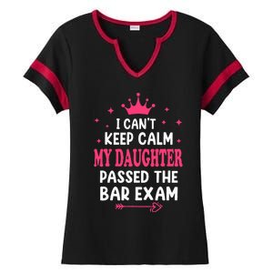 I CanT Keep Calm My Daughter Passed Bar Exam Proud Lawyer Ladies Halftime Notch Neck Tee