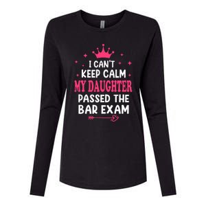 I CanT Keep Calm My Daughter Passed Bar Exam Proud Lawyer Womens Cotton Relaxed Long Sleeve T-Shirt