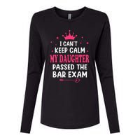 I CanT Keep Calm My Daughter Passed Bar Exam Proud Lawyer Womens Cotton Relaxed Long Sleeve T-Shirt