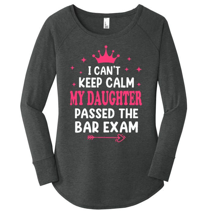 I CanT Keep Calm My Daughter Passed Bar Exam Proud Lawyer Women's Perfect Tri Tunic Long Sleeve Shirt