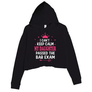 I CanT Keep Calm My Daughter Passed Bar Exam Proud Lawyer Crop Fleece Hoodie