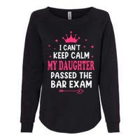 I CanT Keep Calm My Daughter Passed Bar Exam Proud Lawyer Womens California Wash Sweatshirt