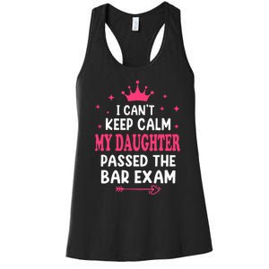 I CanT Keep Calm My Daughter Passed Bar Exam Proud Lawyer Women's Racerback Tank