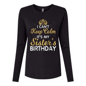 I Cant Keep Calm Its My Sister Birthday Womens Cotton Relaxed Long Sleeve T-Shirt