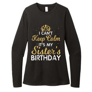 I Cant Keep Calm Its My Sister Birthday Womens CVC Long Sleeve Shirt