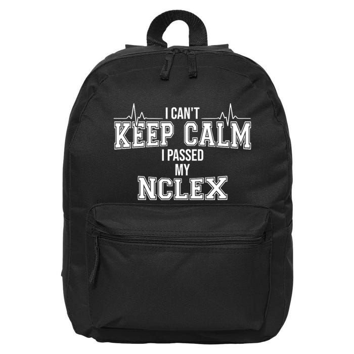 I CanT Keep Calm I Passed My Nclex Nurse Student Graduation 16 in Basic Backpack