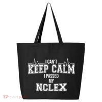I CanT Keep Calm I Passed My Nclex Nurse Student Graduation 25L Jumbo Tote