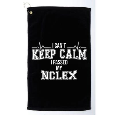 I CanT Keep Calm I Passed My Nclex Nurse Student Graduation Golf Towel