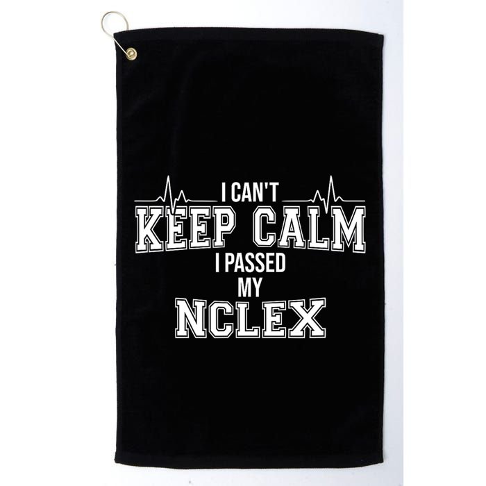 I CanT Keep Calm I Passed My Nclex Nurse Student Graduation Golf Towel