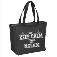 I CanT Keep Calm I Passed My Nclex Nurse Student Graduation Zip Tote Bag