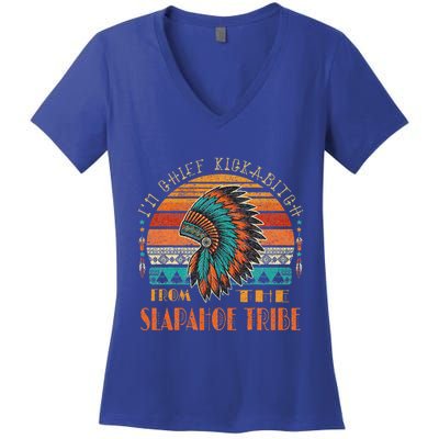 IM Chief Kickabitch From The Slapahoe Tribe American Native Women's V-Neck T-Shirt