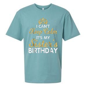 I Cant Keep Calm Its My Sister Birthday Sueded Cloud Jersey T-Shirt